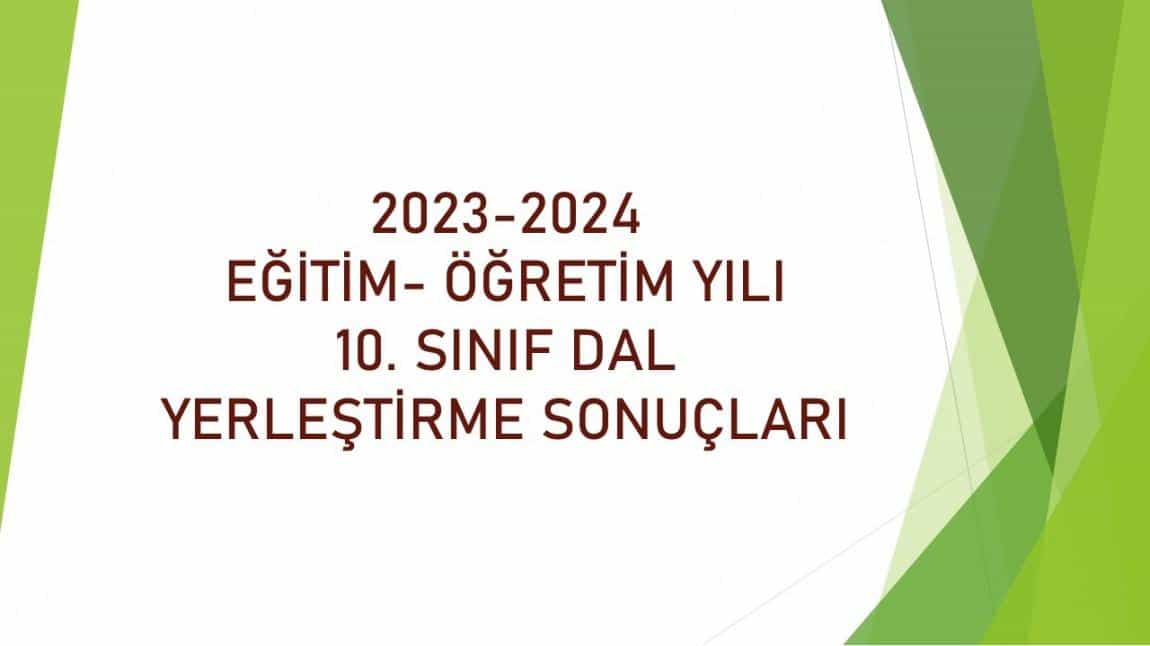 2023-2024 EĞİTİM- ÖĞRETİM YILI DAL YERLEŞTİRME SONUÇLARI